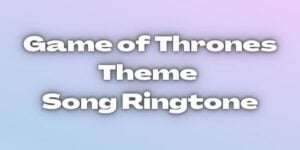 mp3 game of thrones ringtone