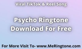 TikTok Song Psycho Ringtone Download For Free