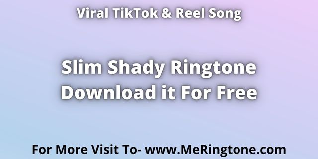 You are currently viewing Slim Shady Ringtone Download For Free