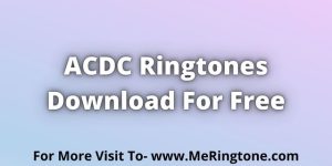 Read more about the article Acdc Ringtones Download For Free