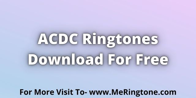 You are currently viewing Acdc Ringtones Download For Free