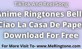 Anime Ringtones Bella Ciao La Casa De Papel Download