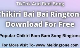 Chikiri Bai Bai Ringtone Download For Free