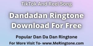 Read more about the article Dandadan Ringtone Download For Free