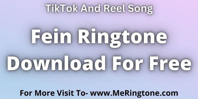 You are currently viewing Fein Ringtone Download For Free