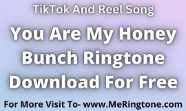 You Are My Honey Bunch Ringtone Download