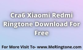 Cra6 Xiaomi Redmi Ringtone Download For Free