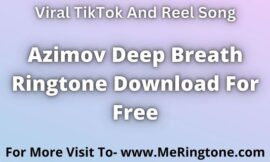 Deep Breath Ringtone Download For Free