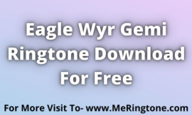 Eagle Wyr Gemi Ringtone Download For Free