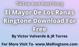 El Mayor de los Ranas Ringtone Download For Free