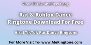 Read more about the article Rat & Roblox Dance Ringtone Download For Free