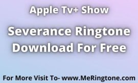 Apple Tv+ Severance Ringtone Download For Free