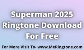 Superman 2025 Ringtone Download For Free