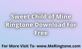 Sweet Child of Mine Ringtone Download For Free