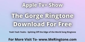 Read more about the article Apple Tv+ The Gorge Ringtone Download For Free