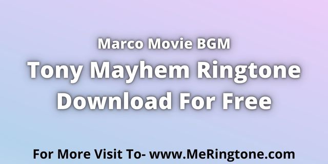 Read more about the article Tony Mayhem Ringtone Download For Free