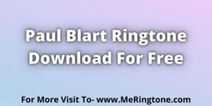 Read more about the article Paul Blart Ringtone Download For Free